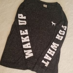 Pink long sleeve "Wake up for what"